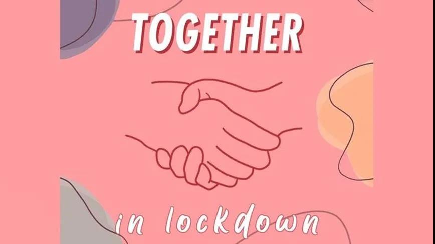 TOGETHER IN LOCKDOWN.jpg TOGETHER IN LOCKDOWN.jpg